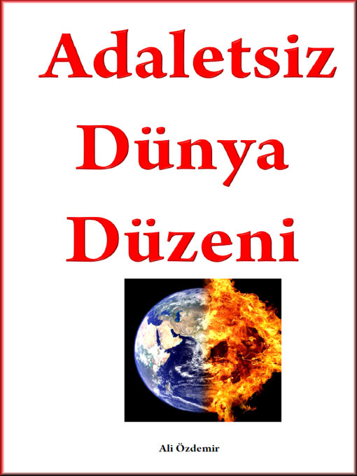 Title details for ADALETSİZ DÜNYA DÜZENİ by ALİ ÖZDEMİR - Available